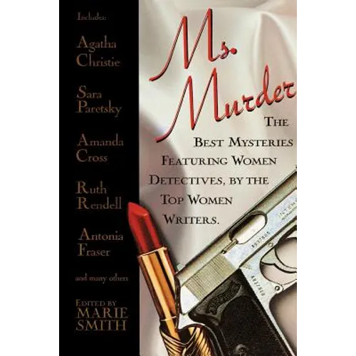 Ms. Murder: The Best Mysteries Featuring Women Detectives, by the Top Women Writers - Paperback