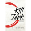 Kill The Jerk - Paperback