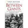 Between Giants: The Battle for the Baltics in World War II - Paperback