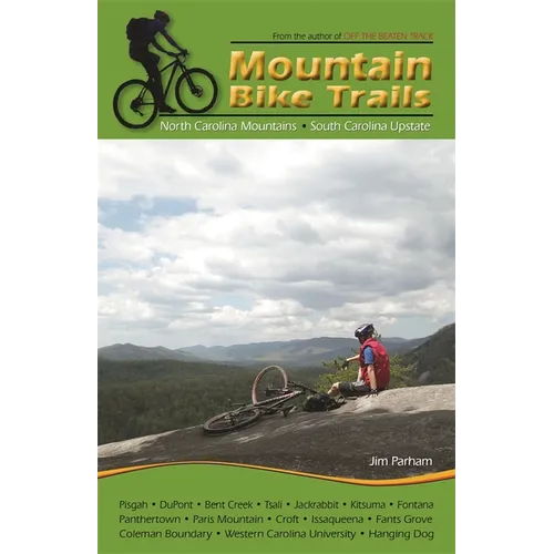 Mountain Bike Trails: North Georgia Mountains, Southeast Tennessee: North Georgia Mountains, Southeast Tennessee - Paperback