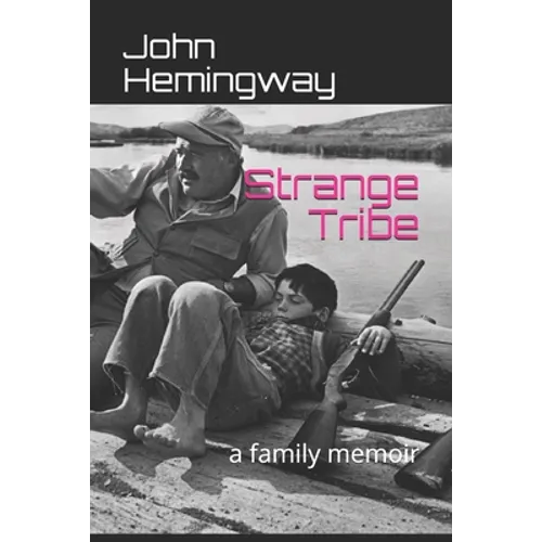 Strange Tribe: a family memoir - Paperback