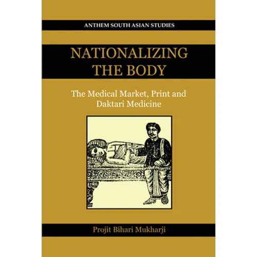 Nationalizing the Body: The Medical Market, Print and Daktari Medicine - Paperback