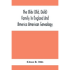 The Olds (Old, Ould) Family In England And America: American Genealogy - Paperback