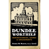 Dundee Worthies: Reminiscences, Games and Amusements - Paperback