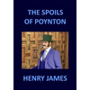 THE SPOILS OF POYNTON Henry James - Paperback