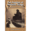 The Freedom of Fantastic Things: Selected Criticism on Clark Ashton Smith - Paperback