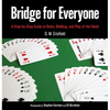 Bridge for Everyone: A Step-By-Step Guide to Rules, Bidding, and Play of the Hand - Paperback