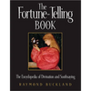 The Fortune-Telling Book: The Encyclopedia of Divination and Soothsaying - Paperback