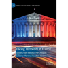 Facing Terrorism in France: Lessons from the 2015 Paris Attacks - Hardcover