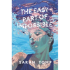 The Easy Part of Impossible - Paperback