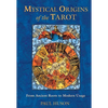 Mystical Origins of the Tarot: From Ancient Roots to Modern Usage - Paperback