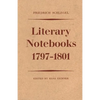 Friedrich Schlegel: Literary Notebooks 1797-1801 - Paperback