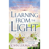 Learning from the Light: Pre-Death Experiences, Prophecies, and Angelic Messages of Hope - Paperback