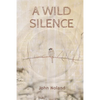 A Wild Silence - Paperback