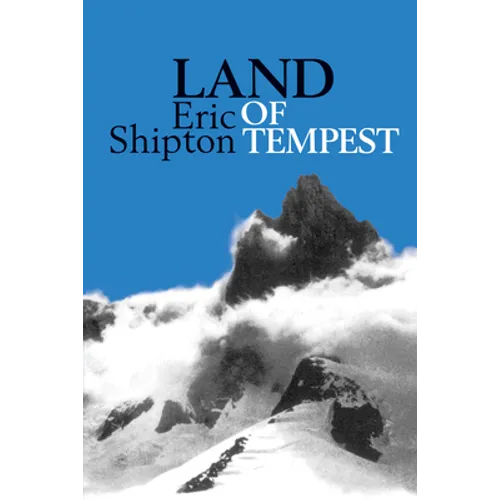 Land of Tempest: Travels in Patagonia 1958-1962 - Paperback