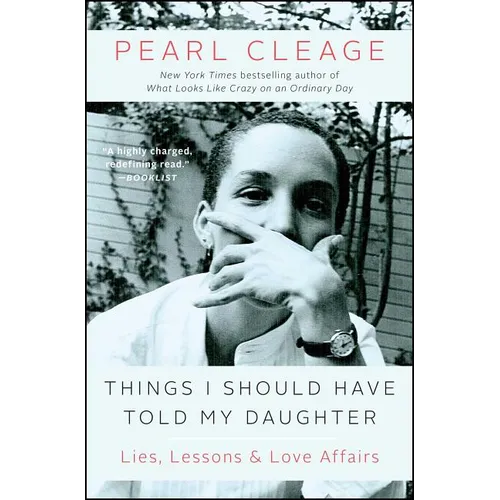 Things I Should Have Told My Daughter: Lies, Lessons & Love Affairs - Paperback