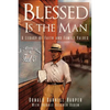 Blessed Is the Man: A Legacy of Faith and Family Values - Paperback