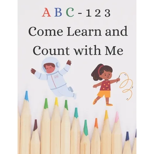 ABC 123 Come Learn Count with Me - Paperback