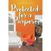 Protected for a Purpose - Paperback