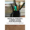 Medical Writing: A Brief Guide for Beginners - Paperback