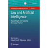 Law and Artificial Intelligence: Regulating AI and Applying AI in Legal Practice - Paperback