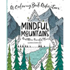 Mindful Mountains: And Other Peaceful Places - Paperback