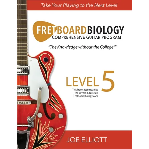 Fretboard Biology - Level 5 - Paperback