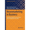 Neuromarketing in Business: Identifying Implicit Purchase Drivers and Leveraging Them for Sales - Paperback