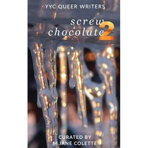 Screw Chocolate 2: 14(+2) Queer Valentines to Get You Through February 14 - Paperback