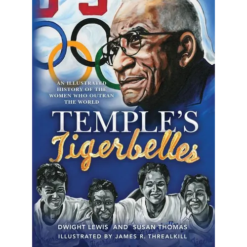 Temple's Tigerbelles: An Illustrated History Of The Women Who Outran the World - Hardcover
