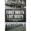 First Shots, Last Shots: The Opening and Closing Campaigns of the First World War - Hardcover
