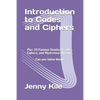 Introduction to Codes and Ciphers: Plus 20 Famous Unsolved Codes, Ciphers, and Mysterious Writings. Can You Solve Them? - Paperback