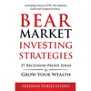 Bear Market Investing Strategies: 37 Recession-Proof Ideas to Grow Your Wealth Including Inverse ETFs, Put Options, Gold & Cryptocurrency - Paperback