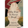 The Past Is Never Dead a Novel - Paperback