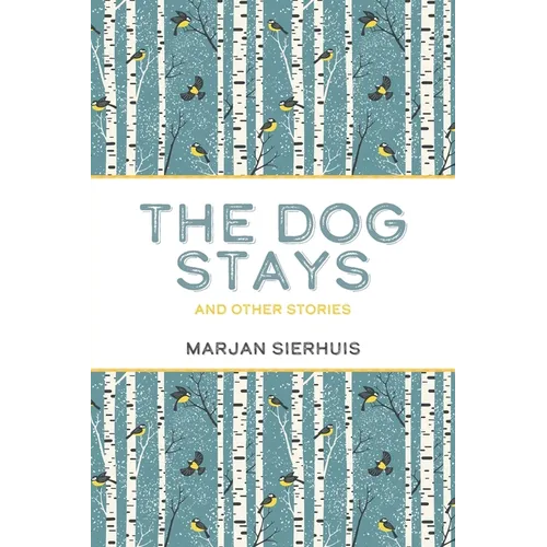 The Dog Stays: And Other Stories - Paperback