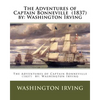 The Adventures of Captain Bonneville (1837) by: Washington Irving - Paperback