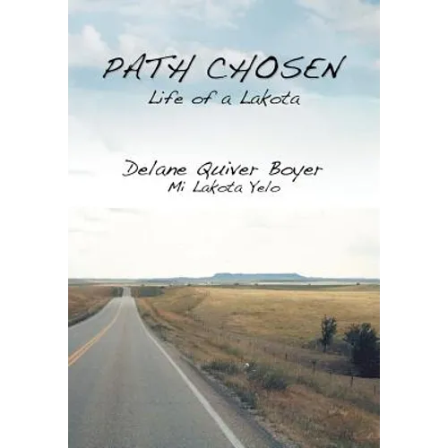 Path Chosen: Mi Lakota Yelo - Hardcover