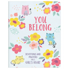 You Belong (Girl): Devotions and Prayers for a Girl's Heart - Paperback