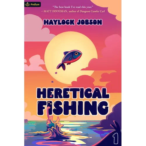 Heretical Fishing: A Cozy Guide to Annoying the Cults, Outsmarting the Fish, and Alienating Oneself - Paperback