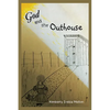 God and the Outhouse - Paperback