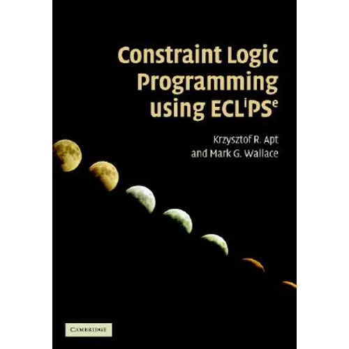 Constraint Logic Programming using Eclipse - Hardcover