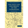 The Daily Life and Origin of the Tasmanians - Paperback