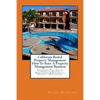 California Rental Property Management How To Start A Property Management Business: California Real Estate Commercial Property Management & Residential - Paperback