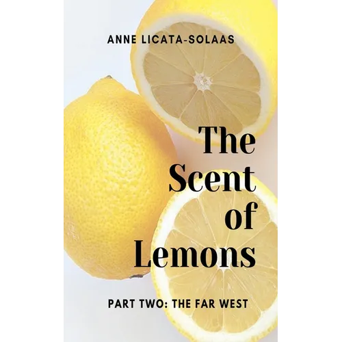 The Scent of Lemons, Part Two: The Far West - Paperback
