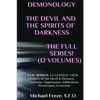 DEMONOLOGY THE DEVIL AND THE SPIRITS OF DARKNESS Expanded!: EVIL SPIRITS A Catholic View - Paperback