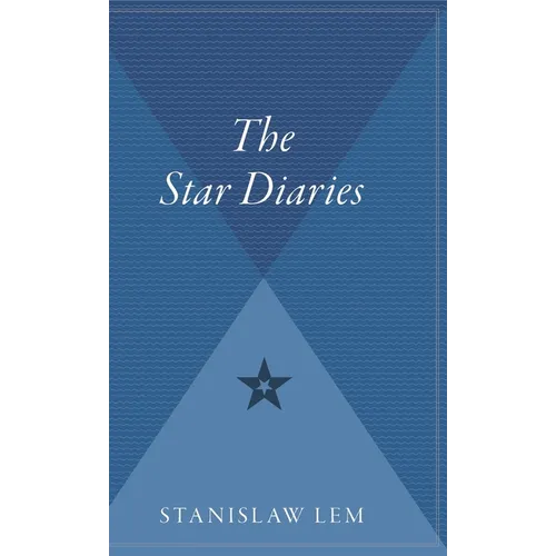 The Star Diaries: Further Reminiscences of Ijon Tichy - Hardcover