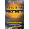 Relentless Positivity: A Common Veteran Battling Uncommon Odds - Hardcover