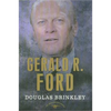 Gerald R. Ford: The American Presidents Series: The 38th President, 1974-1977 - Hardcover