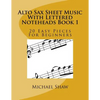 Alto Sax Sheet Music With Lettered Noteheads Book 1: 20 Easy Pieces For Beginners - Paperback