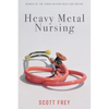 Heavy Metal Nursing - Paperback